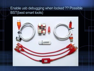 Enable usb debugging when locked ?? Possible
BST(best smart tools)

 