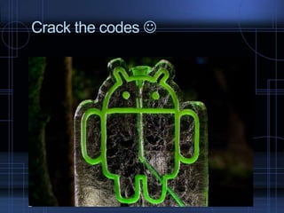 Crack the codes 

 