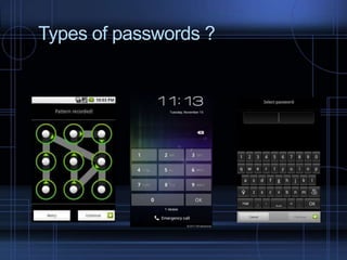 Types of passwords ?

 
