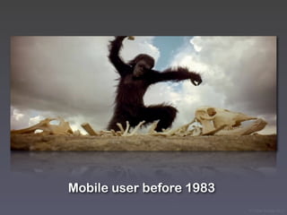 Mobile user before 1983
                          © Victor Arroyo 2011
 
