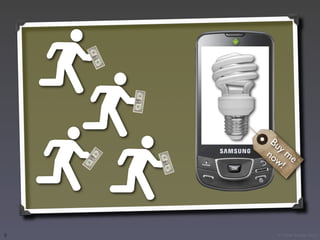 Bu
        ym
    no
      w! e




8     © Victor Arroyo 2011
 