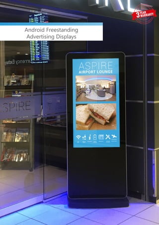 Android Freestanding
Advertising Displays
 