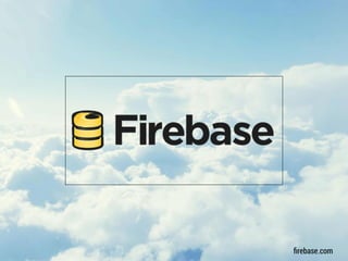 ﬁrebase.com
 