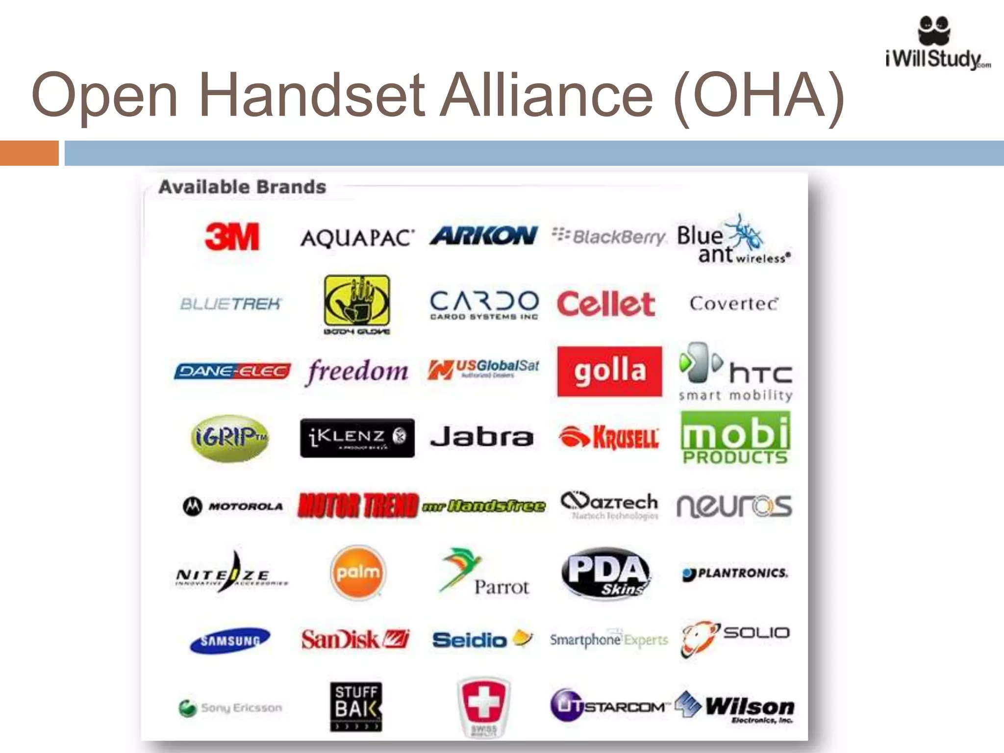 Open Handset Alliance (OHA)
 