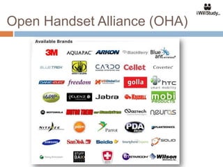 Open Handset Alliance (OHA)
 