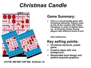 Christmas Candle ,[object Object],[object Object],[object Object],[object Object],[object Object],[object Object],410 KB   480*800 /320*480  Android 1.6 