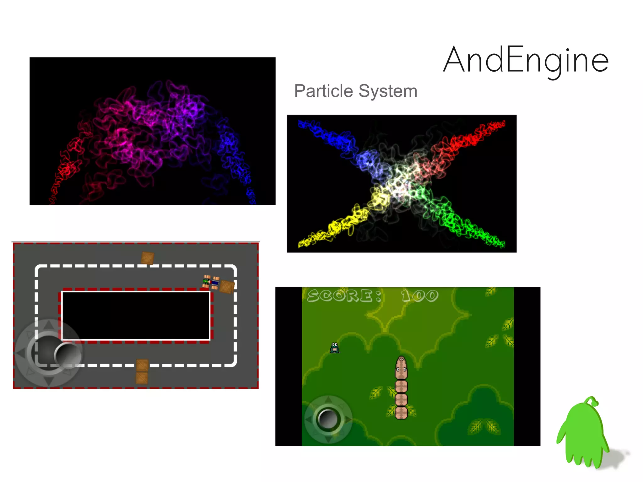 AndEngine
Particle System
 