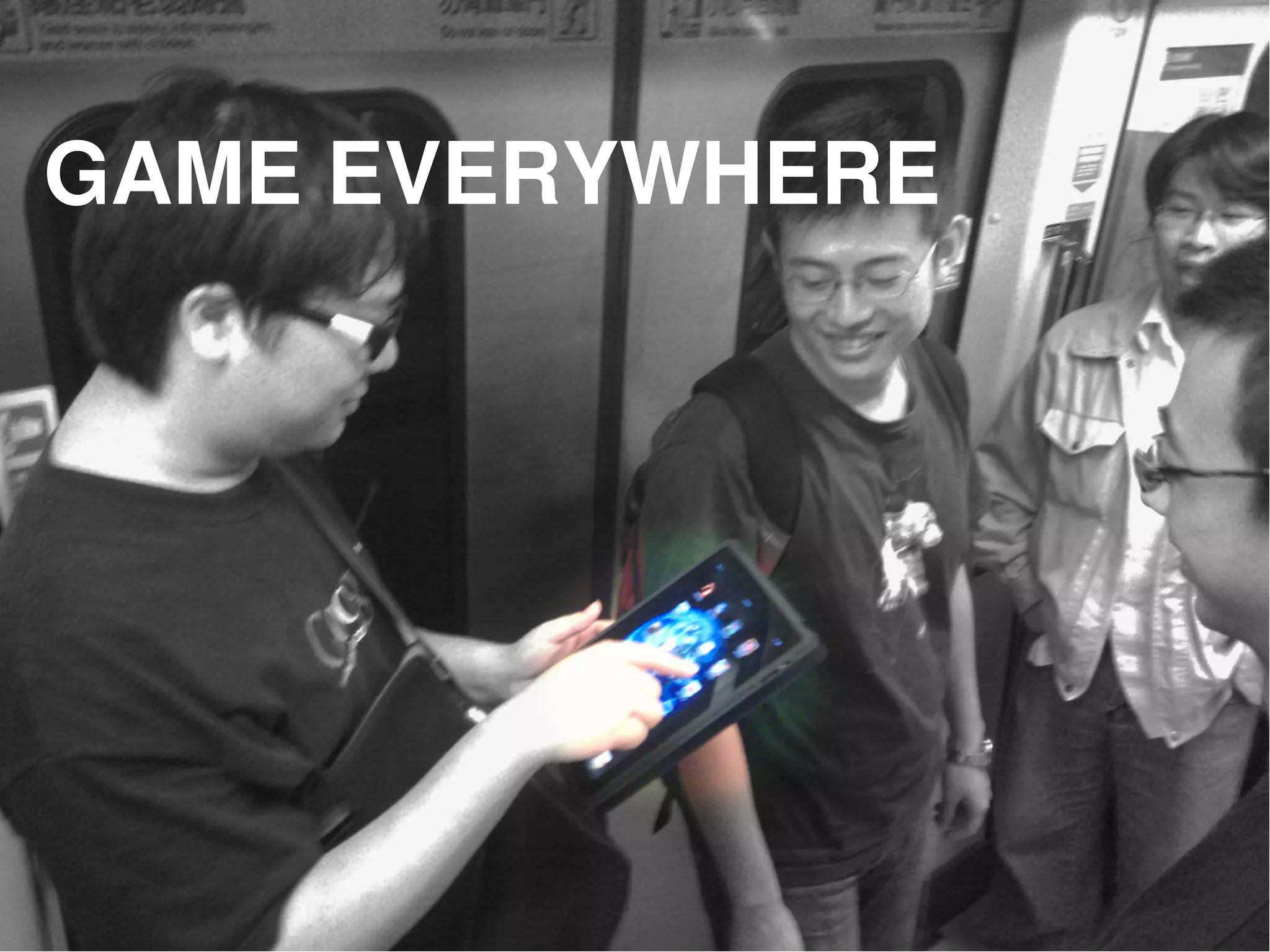 GAME EVERYWHERE
 