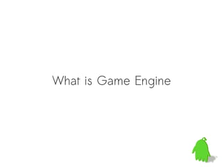 What is Game Engine
 