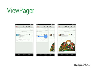 ViewPager
http://goo.gl/2nYzo
 