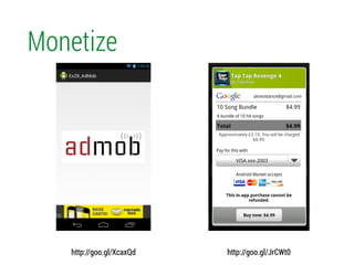 Monetize
http://goo.gl/XcaxQd http://goo.gl/JrCWt0
 
