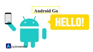 Android Go
 