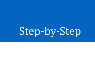 Step-by-Step
 