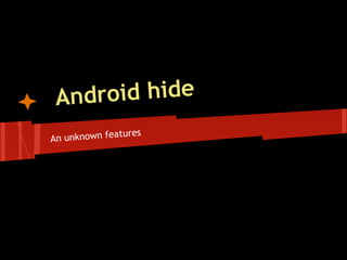Android hide