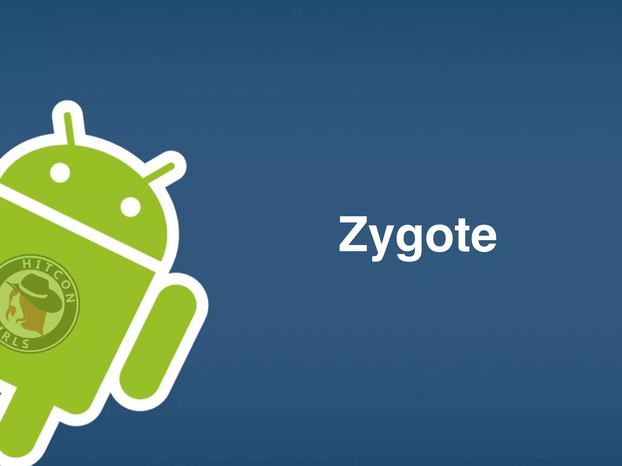 Outline
• Zygote
• Xposed Framework
•
• Hook System Clock
 