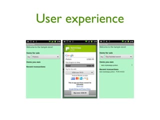 User experience
 