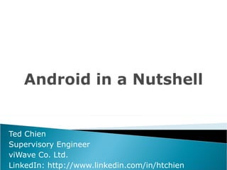 Ted Chien Supervisory Engineer viWave Co. Ltd. LinkedIn: http://www.linkedin.com/in/htchien 