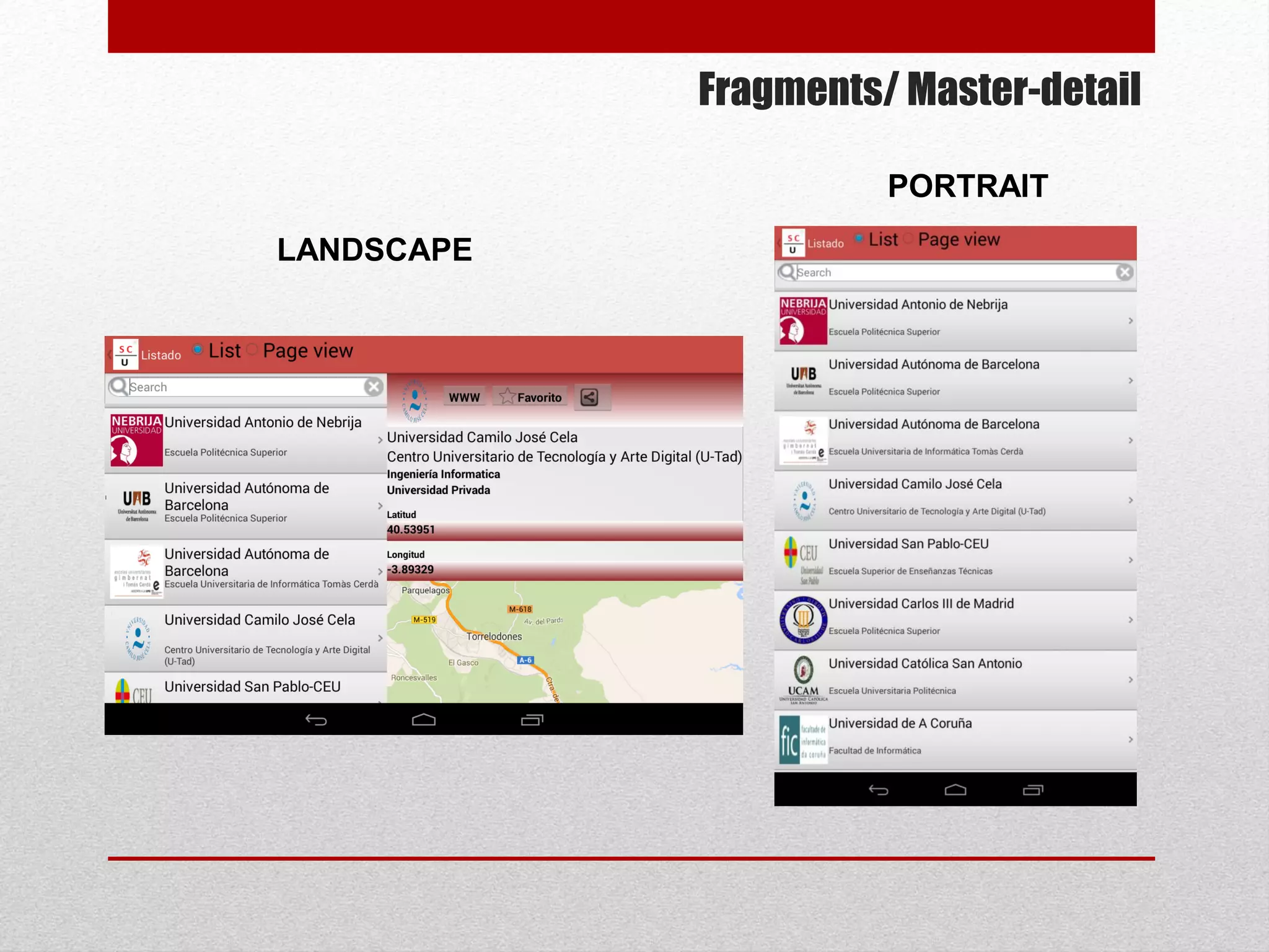 Fragments/ Master-detail
PORTRAIT
LANDSCAPE
 