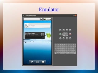 Emulator
 