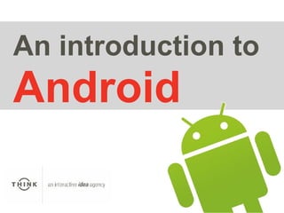 An introduction to   Android 