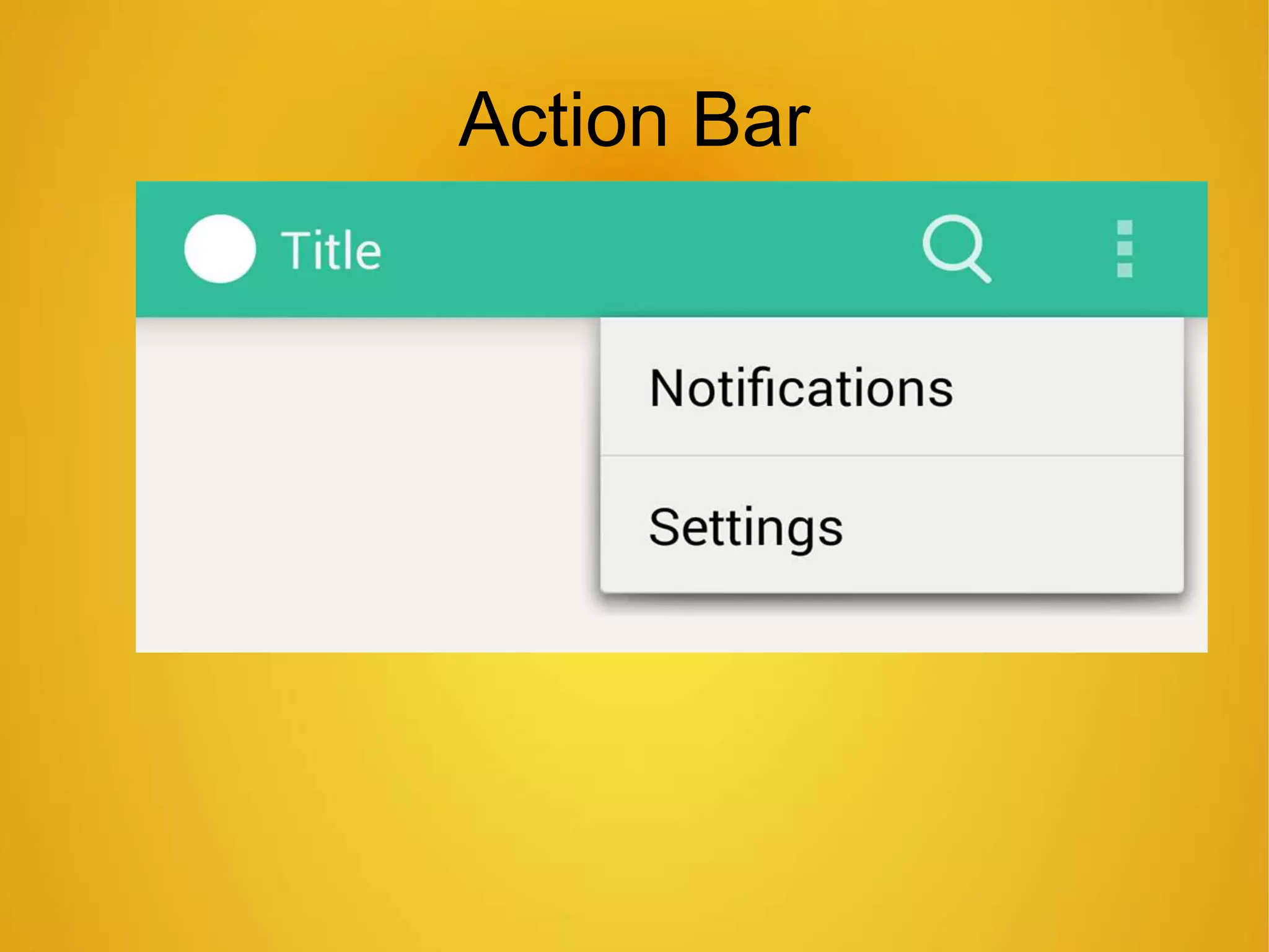 Action Bar
 