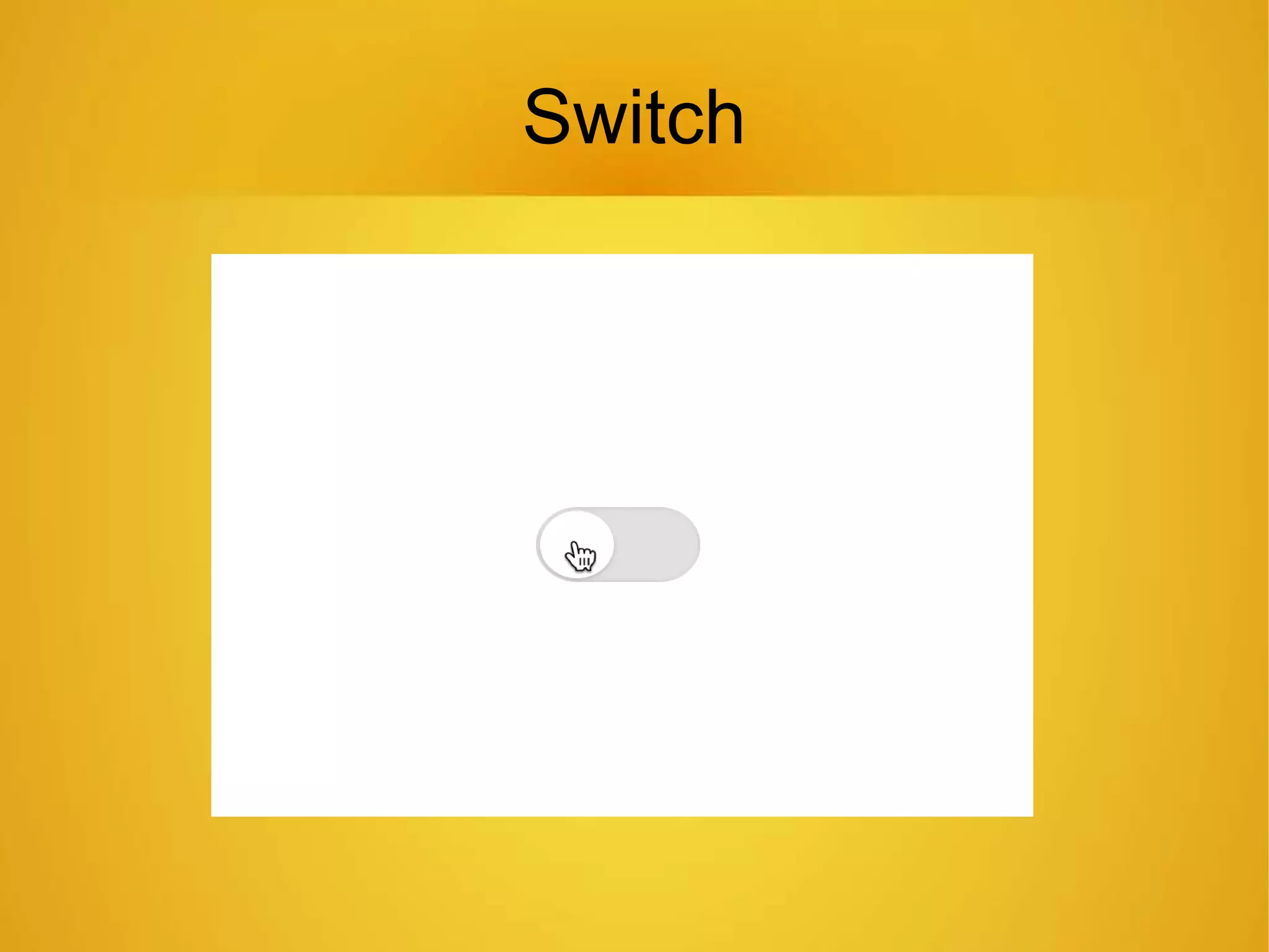 Switch
 