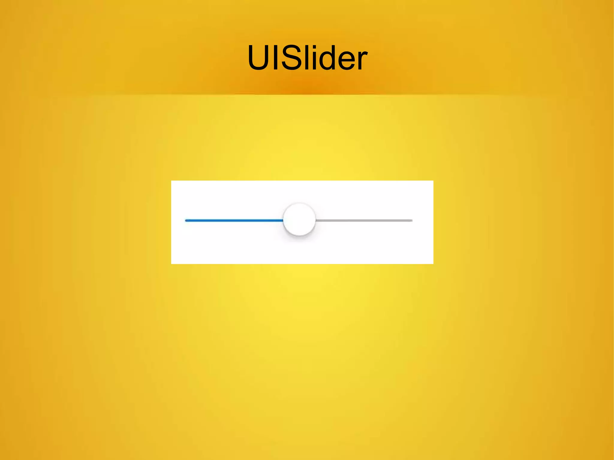 UISlider
 