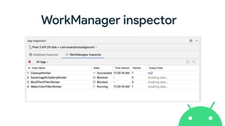 WorkManager inspector
 
