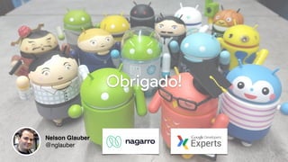 Obrigado!
Nelson Glaube
r

@nglauber

 