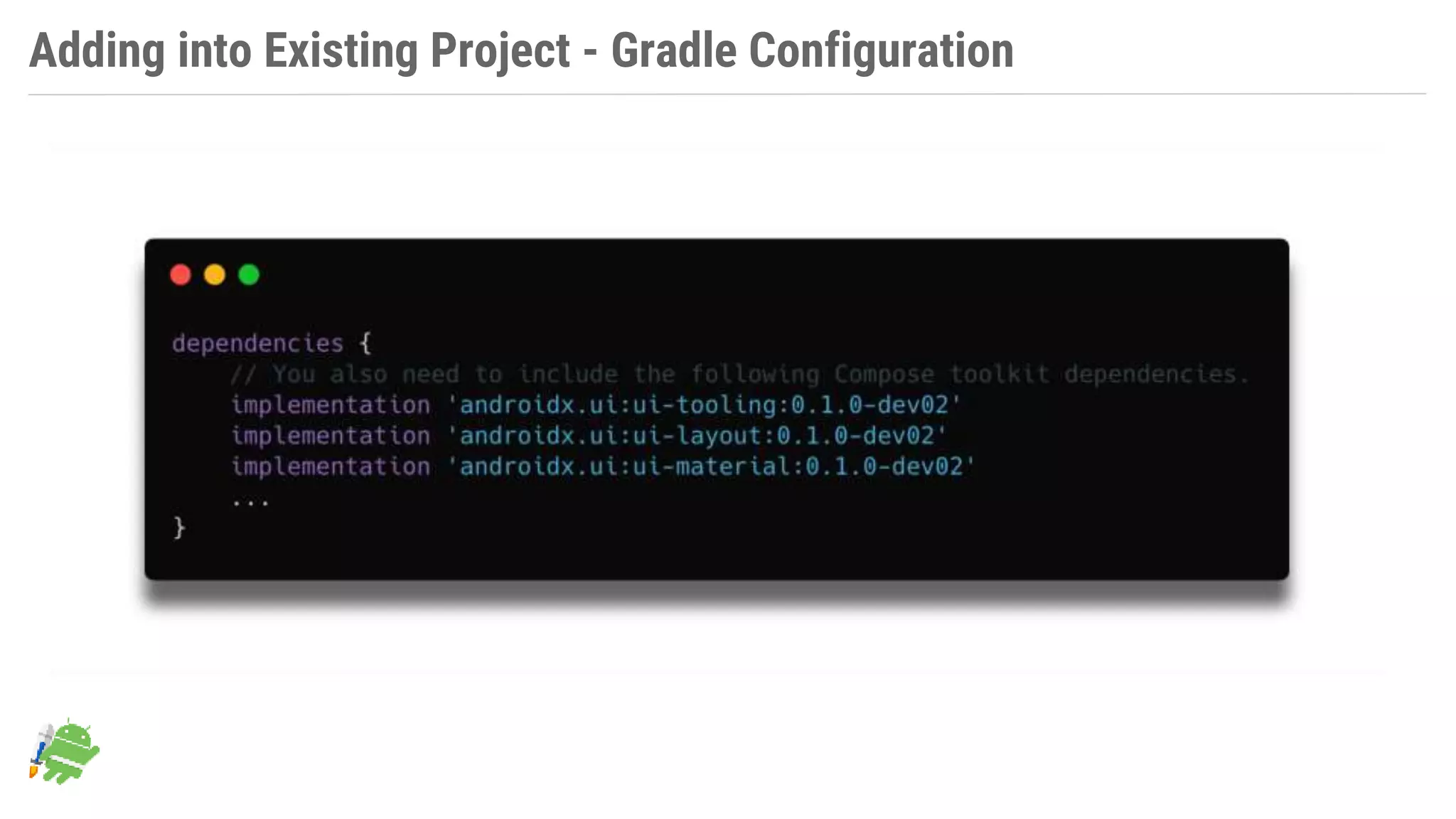 Adding into Existing Project - Gradle Configuration
 