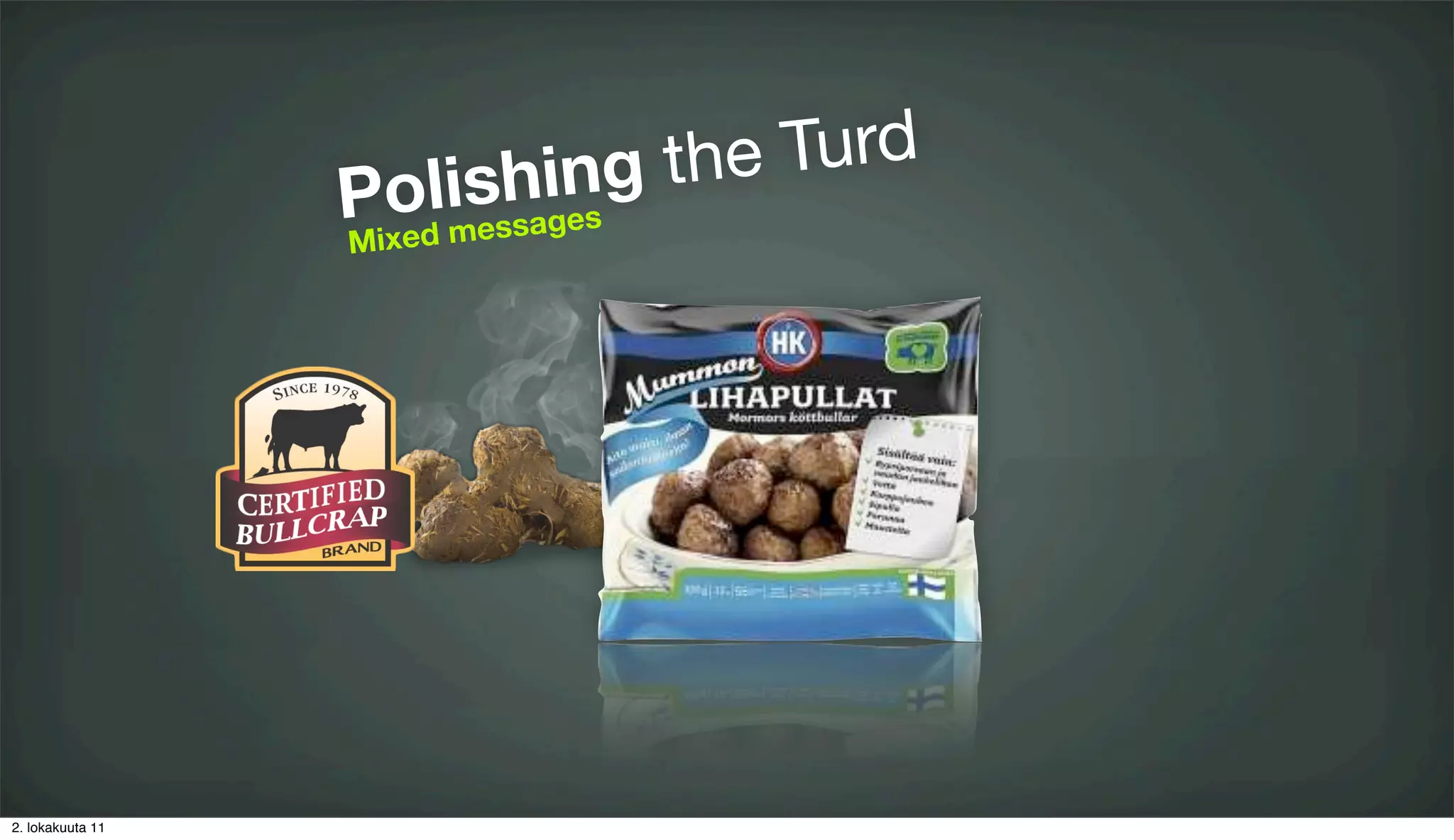 ng the Turd
                    lisshaiges
                  Po e s
                  Mixed m




2. lokakuuta 11
 