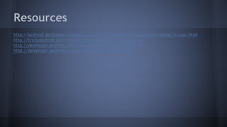Resources
http://android-developers.blogspot.ch/2014/10/implementing-material-design-in-your.html
http://trickyandroid.com/simple-ripple-reveal-elevation-tutorial/
http://developer.android.com/about/versions/android-5.0.html
http://developer.android.com/about/versions/lollipop.html
 