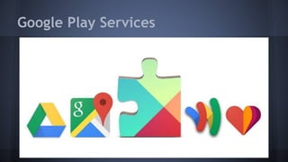 Google Play Services
 