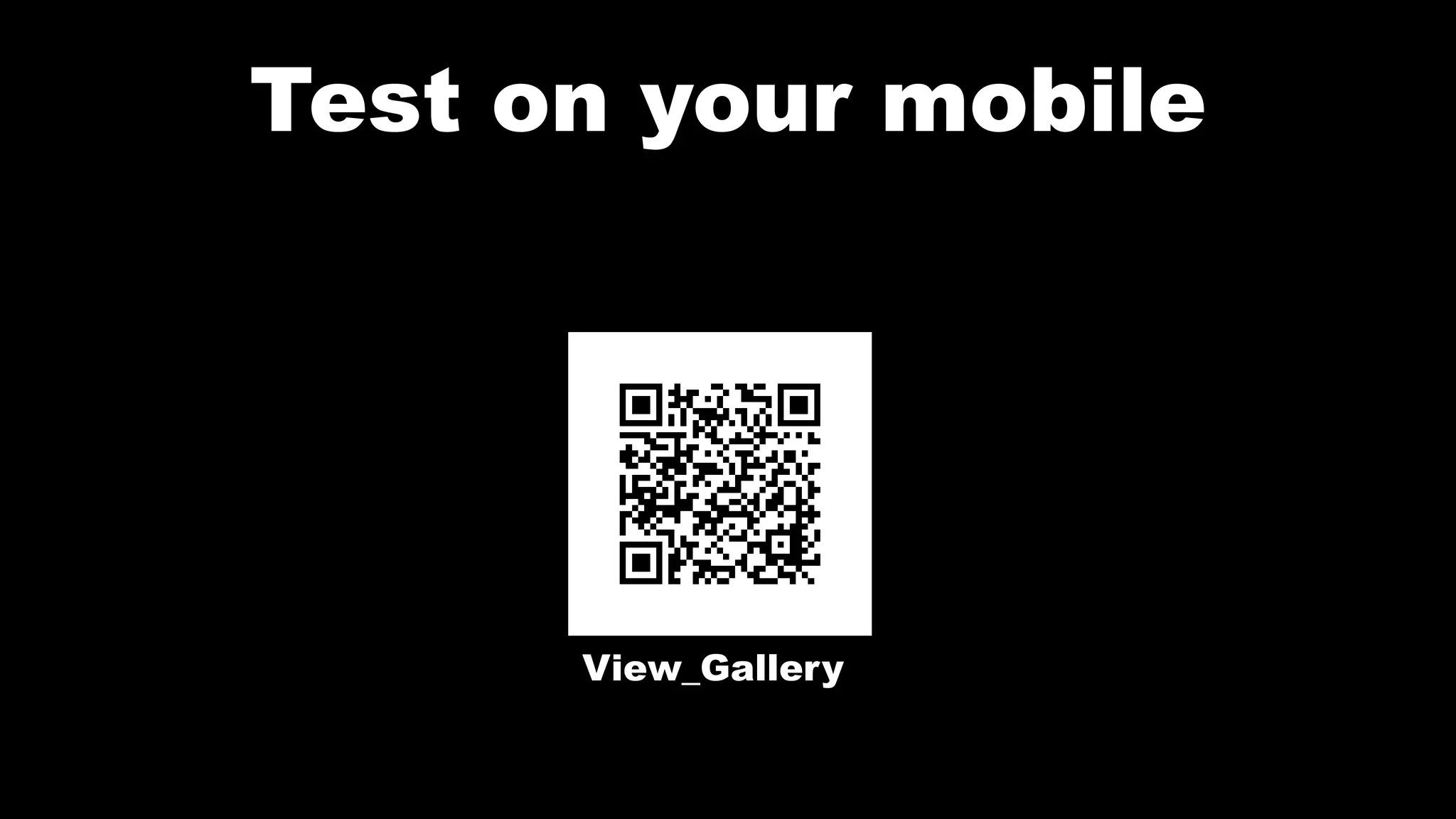 Test on your mobile
View_Gallery
 