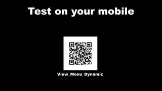 Test on your mobile
View_Menu_Dynamic
 