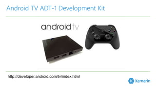 Android TV ADT-1 Development Kit 
http://developer.android.com/tv/index.html 
 