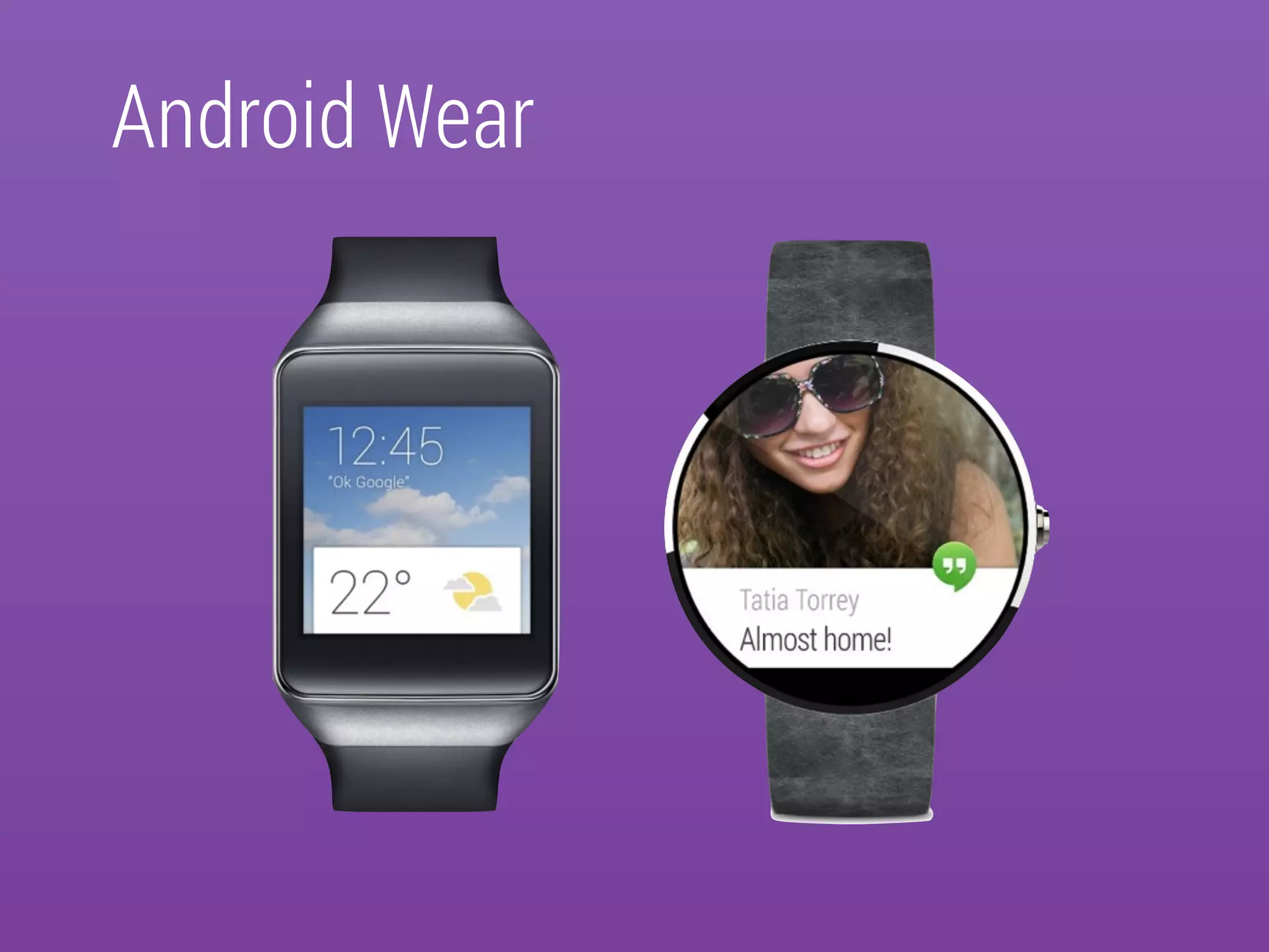 Android Wear 
 