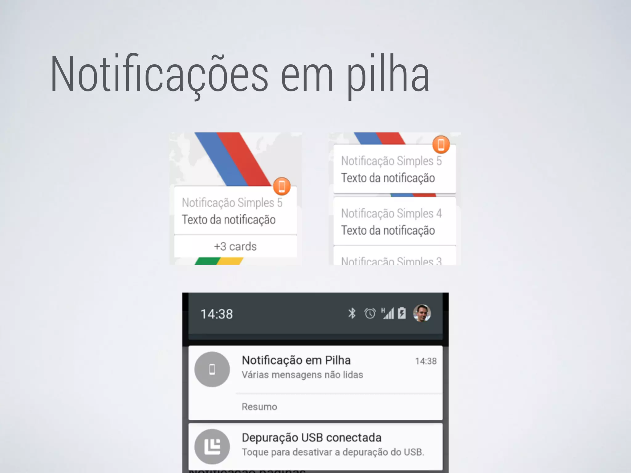 Notificações em pilha 
 