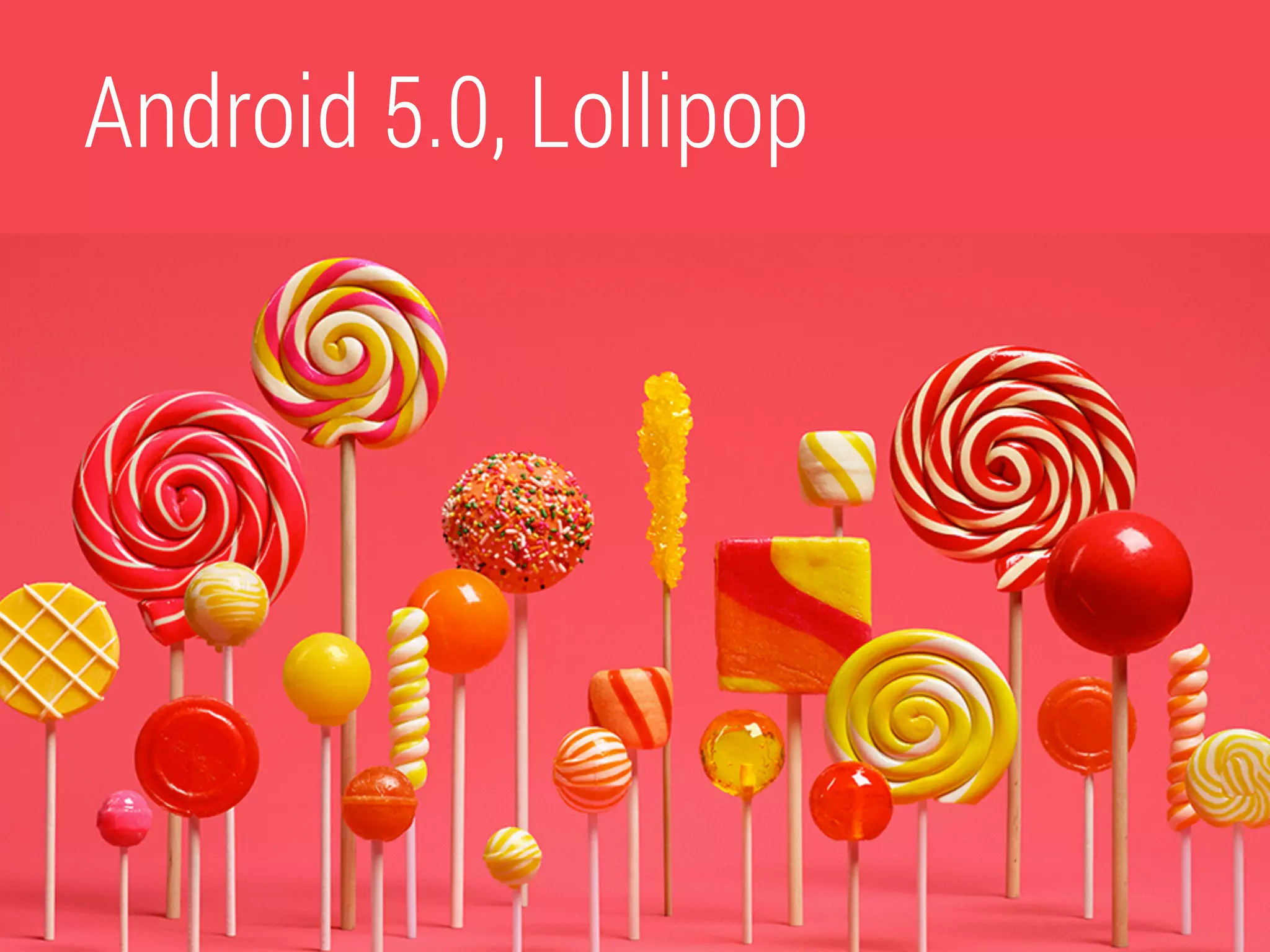 Android 5.0, Lollipop 
 
