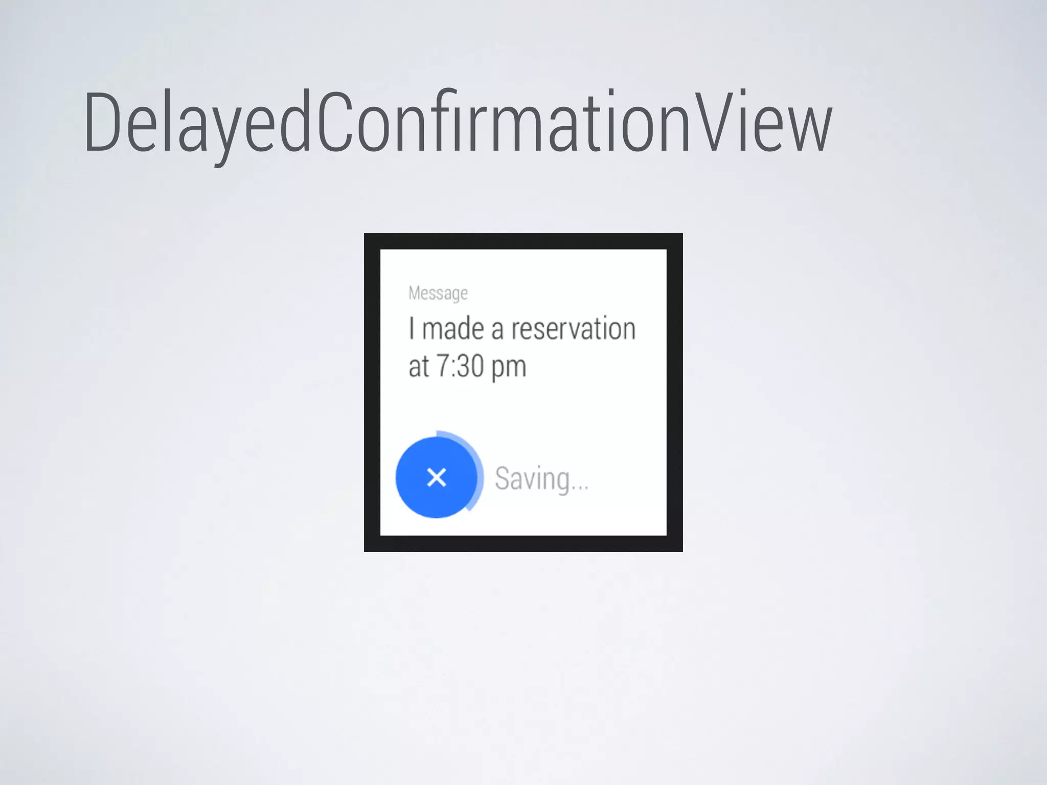 DelayedConfirmationView 
 