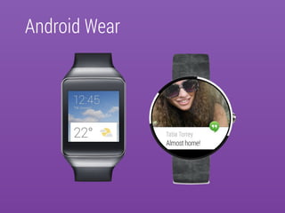 Android Wear 
 