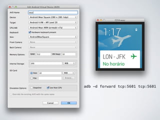 adb -d forward tcp:5601 tcp:5601 
 