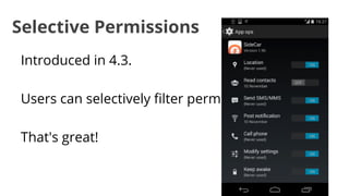 Selective Permissions
Introduced in 4.3.
Users can selectively filter permissions.
That's great!

 