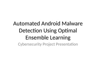 Automated Android Malware Detection Using Optimal Ensemble Learning ...
