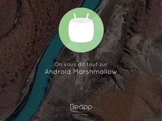On vous dit tout sur
Android Marshmallow
 