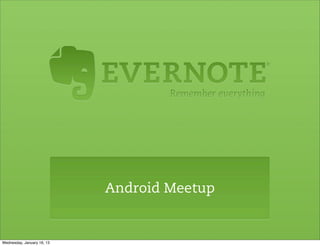 Android Meetup


Wednesday, January 16, 13
 