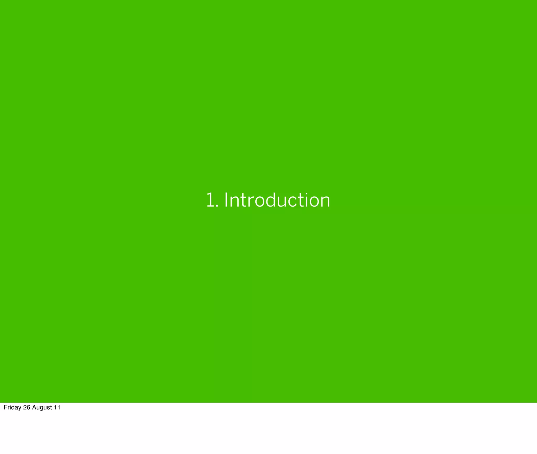 1. Introduction




Friday 26 August 11
 