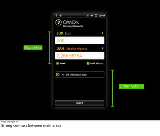 Main Area




                                     Other Actions




Friday 26 August 11

Strong contrast between main areas
 