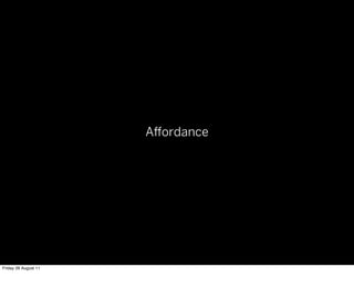 A ordance




Friday 26 August 11
 