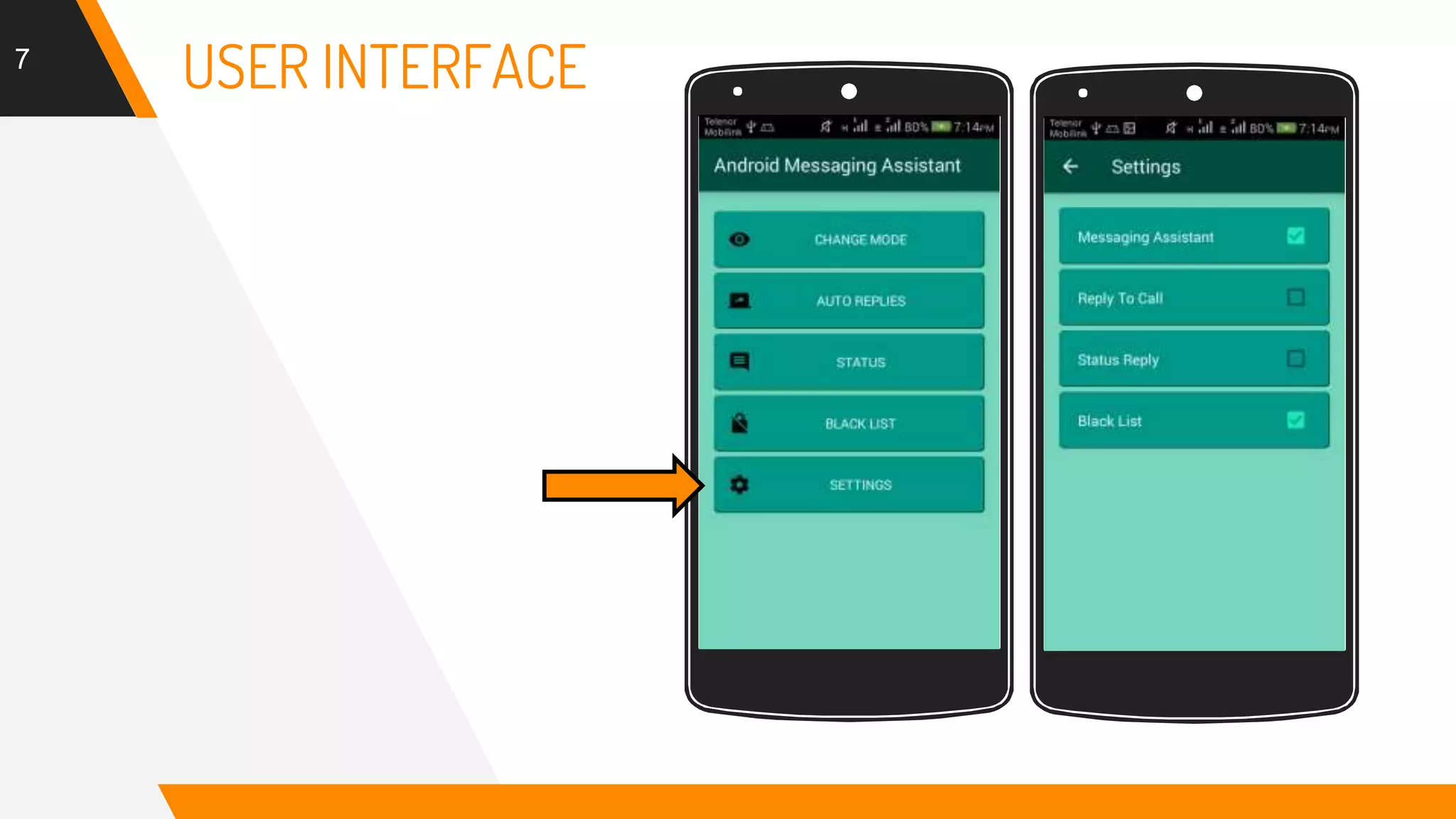 7
USER INTERFACE
Place your screenshot here Place your screenshot here
 
